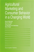 Klaus G. Nter Grunert, Klaus Günter Grunert, Klaus Günter Grunert et al, Jan-Benedict E. M. Steenkamp, Jan-Benedict E.M. Steenkamp, Aad van Tilburg... - Agricultural Marketing and Consumer Behavior in a Changing World