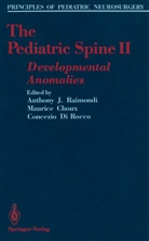 Anthony J. Raimondi, Mauric Choux, Maurice Choux, Concezio Di Rocco, Anthony J. Raimondi - The Pediatric Spine II