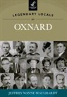 Jeffrey Wayne Maulhardt - Legendary Locals of Oxnard