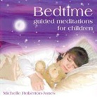Michelle Roberton-Jones, Michelle Roberton-Jones - Bedtime: Guided Meditations for Children (Audio book)
