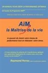 Raymond Perras - Aim, La Maitrise de La Vie