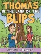 Timothy A. Bramlett - Thomas in the Land of the Blips