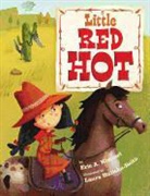 ERIC A. KIMMEL, Laura Huliska-Beith, Eric A Kimmel, Eric A. Kimmel, Laura Huliska-Beith - Little Red Hot
