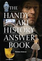 Madelynn Dickerson, DICKERSON MADELYNN - Handy Art History Answer Book