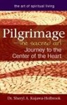 Dr Sheryl a. Kujawa-Holbrook, Dr. Sheryl A. Kujawa-Holbrook, Sheryl A. Kujawa-Holbrook, Sheryl A. (Sheryl A. Kujawa-Holbrook) Kujawa-Holbrook - Pilgrimage - The Sacred Art