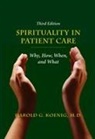 Harold G Koenig, Harold G. Koenig, Harold George Koenig - Spirituality in Patient Care