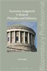Barrett, Pat J Barrett, Pat J. Barrett, Patrick Barrett, Patrick J. Barrett - Summary Judgment in Ireland: Principles and Defences