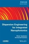 Emmanuel Centeno, Olivier Vanb&amp;eacute;sien, Olivier Vanb?sien, O Vanbesien, Olivier Vanbesien, Olivier Vanbésien - Dispersion Engineering for Integrated Nanophotonics