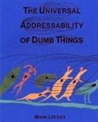 Alixe/ Davis Bovey, Erik Davis - The Universal Addressability of Dumb Things