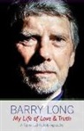 Barry Long - My Life of Love and Truth