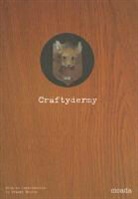 Tracey Benton, Ziggy Hanaor, Tracey Benton, Ziggy Hanaor - Craftydermy