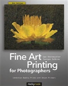 Juergen Gulbins, Jürgen Gulbins, Uwe Steinmueller, Uwe Steinmüller - Fine Art Printing for Photographers - 3rd ed