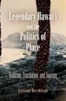 Cristina Bacchilega, Bacchilega Cristina - Legendary Hawai'i and the Politics of Place