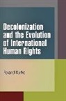 Roland Burke, Burke Roland - Decolonization and the Evolution of International Human Rights