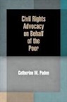Catherine M Paden, Catherine M. Paden, PADEN CATHERINE M - Civil Rights Advocacy on Behalf of the Poor