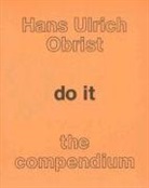 Bruce Altshuler, Kate Fowle, Independent Curators International, Hans Ulrich Obrist, Hans-Ulrich Obrist, OBRIST HANS ULRICH EDT FOWLE... - Do It