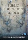 Michael B. (EDT)/ Rose Katz, Michael B. Rose Katz, KATZ MICHAEL B EDT ROSE MIKE, Michael B. Katz, Mike Rose - Public Education Under Siege