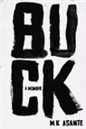M. K. Asante, Mk Asante, Molefi K. Asante - Buck