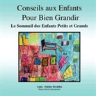Anne-Sabine Broddes - Conseils Aux Enfants Pour Bien Grandir, Le Sommeil Des Enfants Petits Et Grands