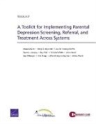 Ray Firth, Jilan Hawk, Sue Killmeyer, Susan L Lovejoy, Susan L. Lovejoy, Michele Myers-Cepicka... - A Toolkit for Implementing Parental Depression Screening, Referral, and Treatment Across Systems