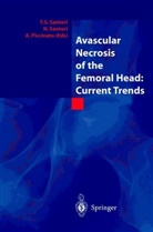 A Piccinato, A. Piccinato, Santori, F. S. Santori, F.S. Santori, N Santori... - Avascular Necrosis of the Femoral Head: Current Trends