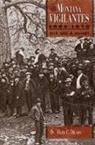 Mark C. Dillon - The Montana Vigilantes 1863-1870