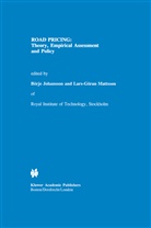 Börje Johansson, B. Rje Johansson, Börj Johansson, Borje Johansson, Börje Johansson, Mattsson... - Road Pricing: Theory, Empirical Assessment and Policy