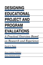 David A. Payne, David A Payne, David A. Payne - Designing Educational Project and Program Evaluations