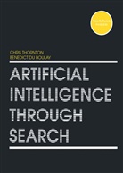Benedict Du Boulay, Chri Thornton, Chris Thornton - Artificial Intelligence Through Search