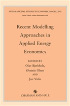 Bjerkholt, O Bjerkholt, O. Bjerkholt, Olav Bjerkholt, O. Lsen, Ølsen... - Recent Modelling Approaches in Applied Energy Economics