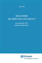 J. Faye, Jan Faye - Niels Bohr: His Heritage and Legacy