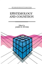J. H. Fetzer, J.H. Fetzer, H Fetzer, J H Fetzer - Epistemology and Cognition