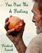 David Berman, Friedrich Kunath, Friedrich (CON)/ Berman Kunath, Friedrich Kunath, Michael Schmelling - You Owe Me a Feeling