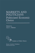 Arye L. Hillman, Arye L. Hillman, Ary L Hillman, Arye L Hillman - Markets and Politicians