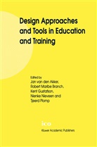 Jan Van Den Akker, Robert Maribe Branch, Kent Gustafson, Kent Gustafson et al, Rober Maribe Branch, Robert Maribe Branch... - Design Approaches and Tools in Education and Training
