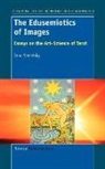 Inna Semetsky - The Edusemiotics of Images: Essays on the Art~Science of Tarot