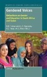 A. I. Farag, H. B. Holmarsdottir, V. Nomlomo - Gendered Voices: Reflections on Gender and Education in South Africa and Sudan