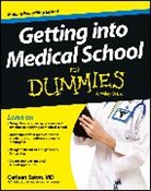 Consumer Dummies, C Eaton, Carleen Eaton, Eaton Carleen - Getting Into Medical School for Dummies