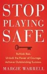Warrell, Margie Warrell - Stop Playing Safe