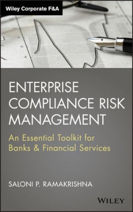 Ramakrishna, S Ramakrishna, Saloni Ramakrishna, Saloni P. Ramakrishna, Ramakrishna Saloni - Enterprise Compliance Risk Management An Essential Toolkit for Banks and Financial Services