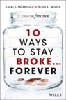 Laura McDonald, Laura J. McDonald, Laura J. Misner Mcdonald, Laura Misner Mcdonald, Laura/ Misner Mcdonald, Susan Misner... - 10 Ways to Stay Broke... Forever