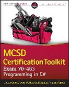 &amp;apos, T Covaci, Tiberiu Covaci, Tiberiu Stephens Covaci, Gerry O'Brien, Rod Stephens... - Mcsd Certification Toolkit (Exam 70-483)