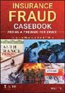 Laura Hymes, Laura Wells Hymes, Wells, Joseph T Wells, Joseph T. Wells, Joseph T. (Association of Certified Fraud E Wells... - Insurance Fraud Casebook