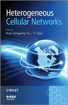 Rose Qingyang Hu, Rose Qingyang (National Inst. Of Standards &amp; T Hu, Rose Qingyang Qian Hu, Rq Hu, Yi Qian, Rose Q. Hu... - Heterogeneous Cellular Networks