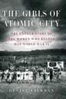 Denise Kiernan - The Girls of Atomic City