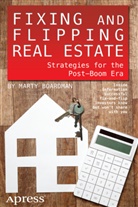 Marty Boardman - Fixing and Flipping Real Estate