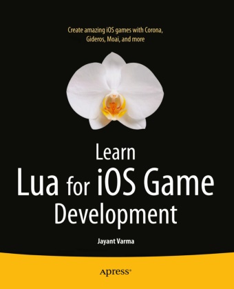 Jayant Varma - Learn Lua for iOS Game Development