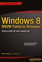 Ashish Ghoda, Klaus Ghoda - Windows 8 MVVM Patterns Revealed