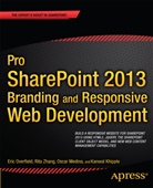Chris Beckett, Kanwa Khipple, Kanwal Khipple, Osca Medina, Oscar Medina, Benjamin Niaulin... - Pro SharePoint 2013 Branding and Responsive Web Development