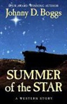Johnny D. Boggs - Summer of the Star
